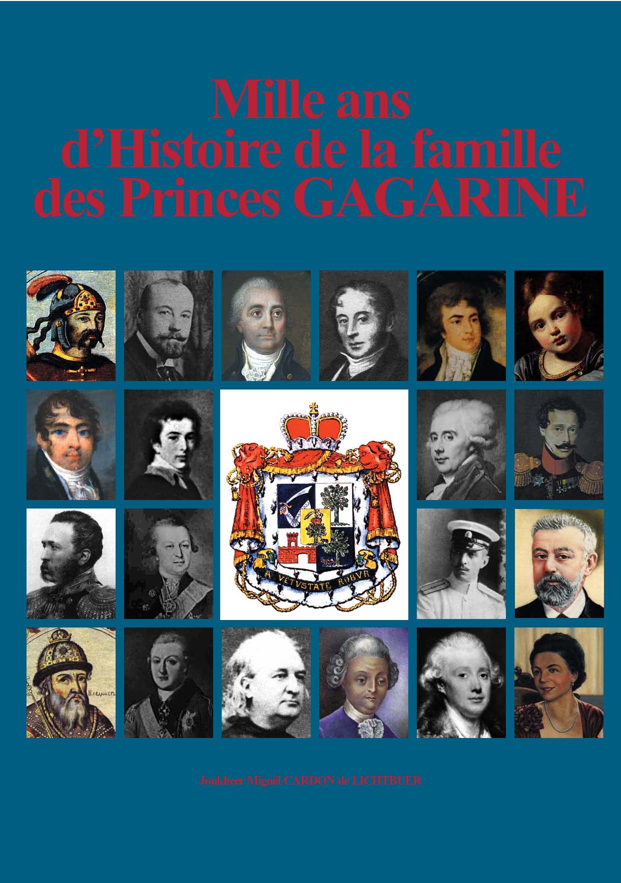 Couverture. Mille ans d'histoire de la famille des princes Gagarine. Miguël Cardon de Lichtbuer. 2014-06-01